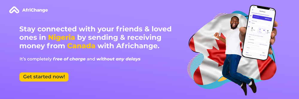 Send money from Canada to Nigeria on Africhange to stay connected with friends